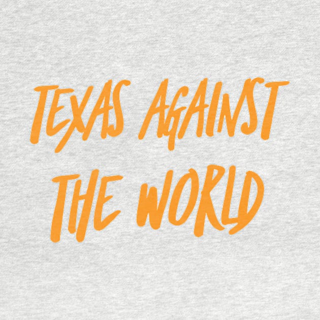 Texas against the world by BuckeyeNation